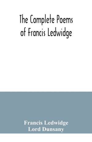 The complete poems of Francis Ledwidge de Francis Ledwidge