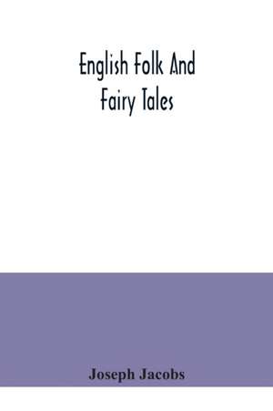 English folk and fairy tales de Joseph Jacobs