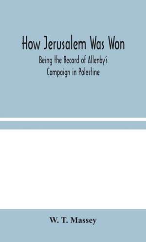 How Jerusalem Was Won de W. T. Massey