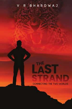 The Last Strand de V R Bhardwaj