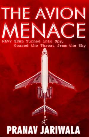 The Avion Menace de Pranav Jariwala