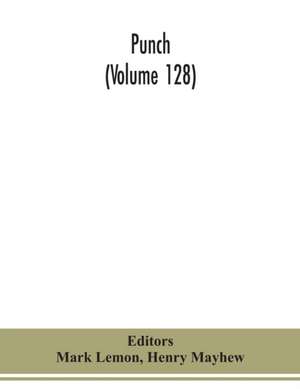 Punch (Volume 128) de Henry Mayhew