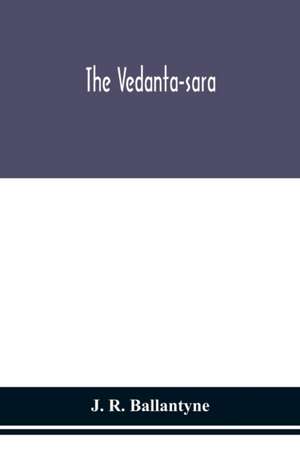 The Vedanta-sara de J. R. Ballantyne