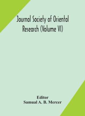 Journal Society of Oriental Research (Volume VI) de Samual A. B. Mercer