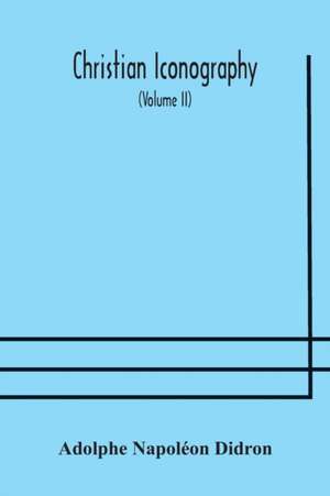 Christian iconography; or, The history of Christian art in the Middle Ages (Volume II)The Trinity de Adolphe Napoléon Didron