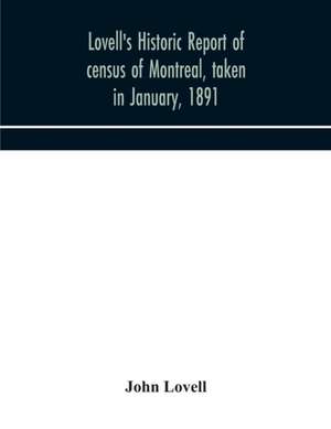 Lovell's historic report of census of Montreal, taken in January, 1891 de John Lovell