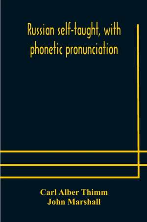 Russian self-taught, with phonetic pronunciation de Carl Alber Thimm