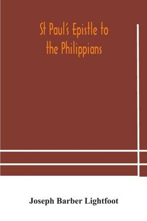 St Paul's epistle to the Philippians de Joseph Barber Lightfoot