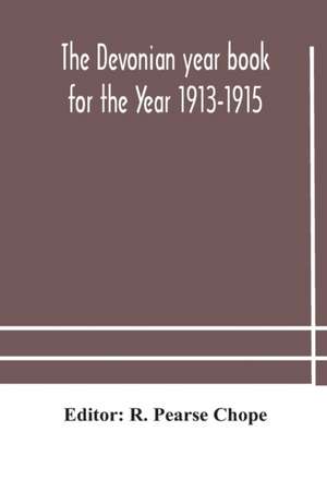 The Devonian year book for the Year 1913-1915 de R. Pearse Chope