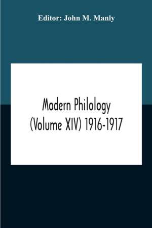 Modern Philology (Volume Xiv) 1916-1917 de John M. Manly