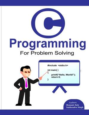 C programming for problem solving. de Sukhendra Singh