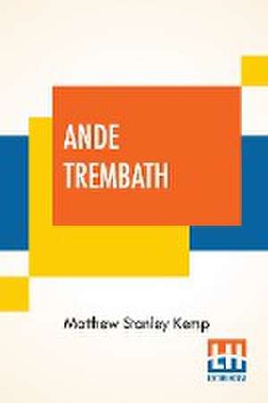 Ande Trembath de Matthew Stanley Kemp