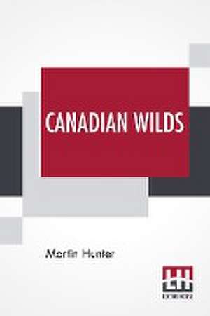 Canadian Wilds de Martin Hunter