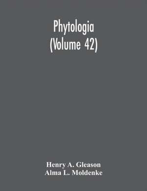 Phytologia (Volume 42) de Henry A. Gleason