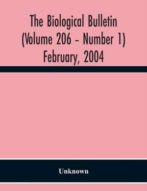 The Biological Bulletin (Volume 206 - Number 1) February, 2004 de Unknown