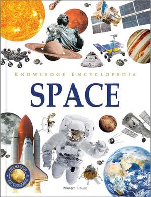 Knowledge Encyclopedia: Space de Wonder House Books