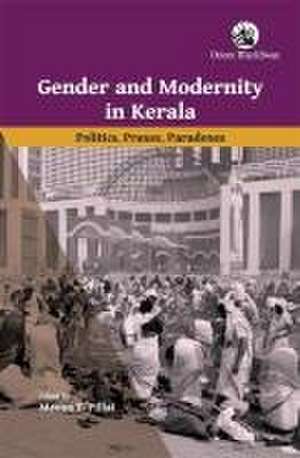 Gender and Modernity in Kerala de Meena T Pillai