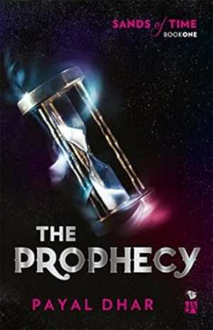 The Prophecy de Payal Dhar