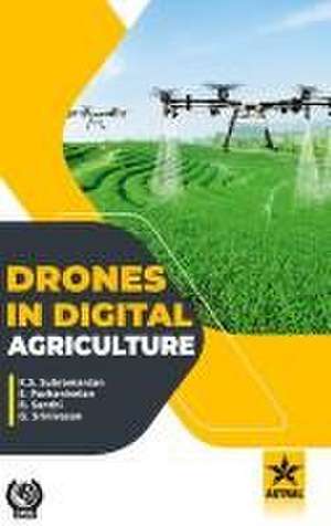 Drones in Digital Agriculture de K. S. Subramanian