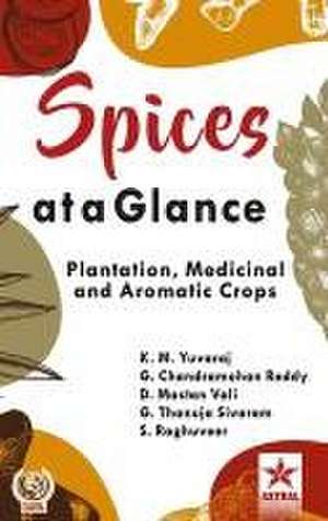 Spices at a Glance de K. M. Yuvaraj