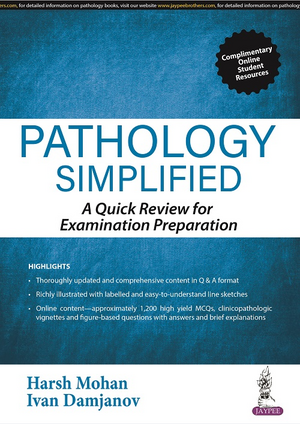 Pathology Simplified: A Quick Review for Examination Preparation de Harsh Mohan