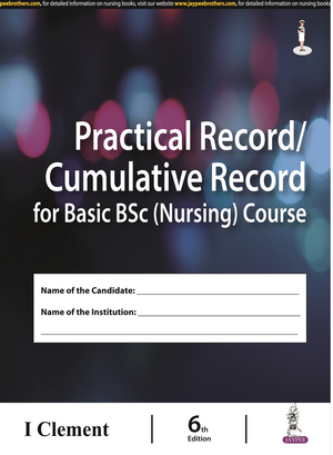 Practical Record / Cumulative Record for Basic Bsc (Nursing) Course de I Clement