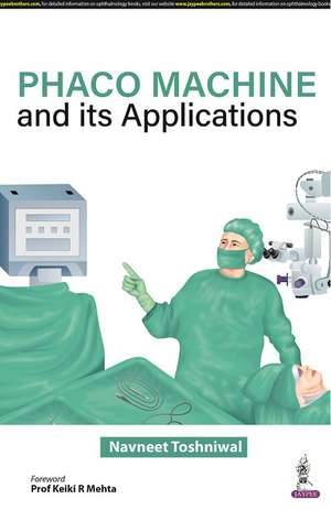 Phaco Machine and its Applications de Navneet Toshniwal