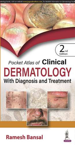 Pocket Atlas of Clinical Dermatology with Diagnosis and Treatment de Ramesh Bansal