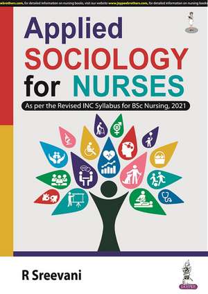 Applied Sociology for Nurses de R Sreevani