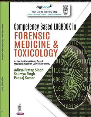 Competency Based Logbook in Forensic Medicine & Toxicology de Aditya Pratap Singh