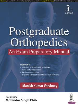 Postgraduate Orthopedics: An Exam Preparatory Manual de Manish Kumar Varshney