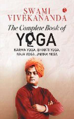 THE COMPLETE BOOK OF YOGA de Swami Vivekananda