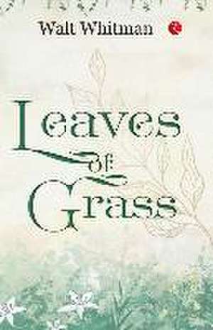 Leaves of Grass de Walt Whitman