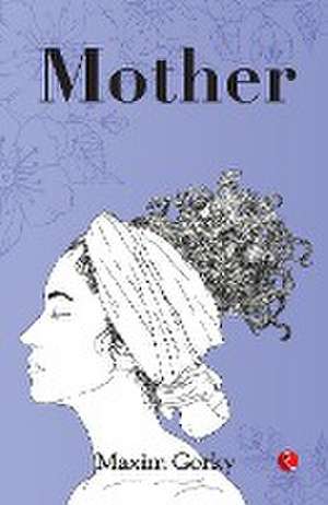 THE Mother de Maxim Gorky