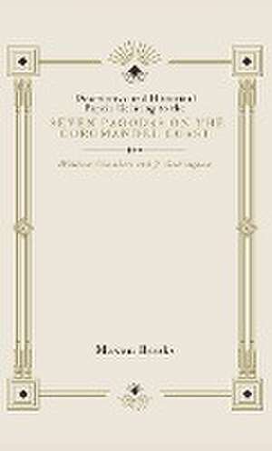 Descriptive and Historical Papers Relating to The Seven Pagodas on the Coromandel Coast de William Chambers