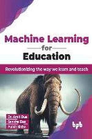 Machine Learning for Education de Sankha Das