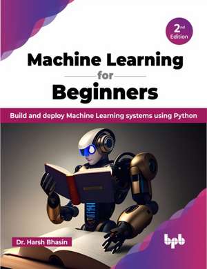 Machine Learning for Beginners - 2nd Edition de Harsh Bhasin