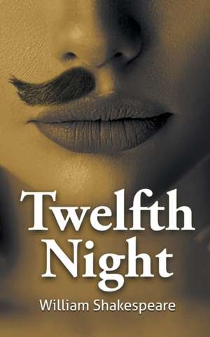 William Shakespeare's The Twelfth Night de William Shakespeare