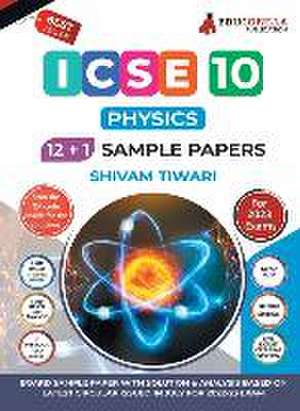 ICSE Class X -Physics Application Sample Paper Book 12 +1 Sample Paper According to the latest syllabus prescribed by CISCE de Shivam Tiwari