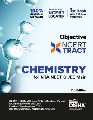 Disha Objective NCERT Xtract Chemistry for NTA NEET & JEE Main 7th Edition | One Liner Theory, MCQs on every line of NCERT, Tips on your Fingertips, Previous Year Question Bank PYQs, Mo ck Tests de Disha Experts