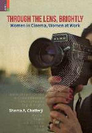 Through the Lens, Brightly de Shoma A Chatterji