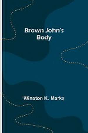 Brown John's Body de Winston K. Marks