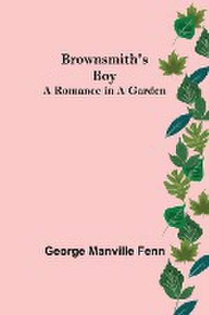 Brownsmith's Boy de George Manville Fenn