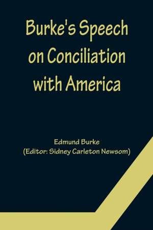 Burke's Speech on Conciliation with America de Edmund Burke