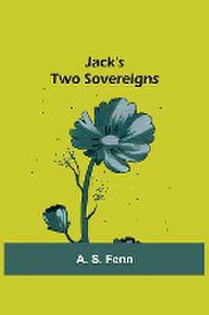 Jack's Two Sovereigns de A. S. Fenn