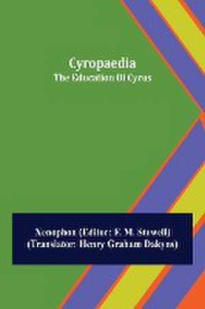 Cyropaedia; The Education Of Cyrus de Xenophon