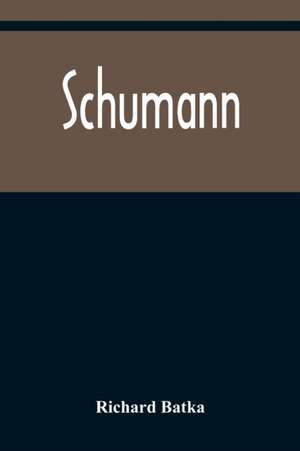 Batka, R: Schumann