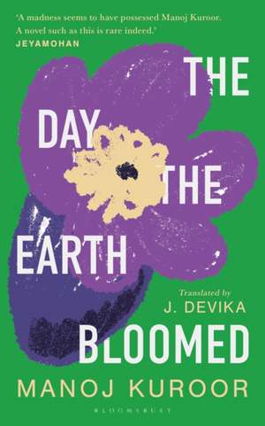 The Day the Earth Bloomed de Manoj Kuroor