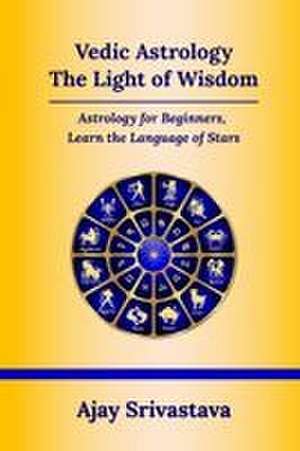 Vedic Astrology de Ajay Srivastava