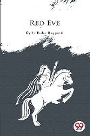 Red Eve de H. Rider Haggard